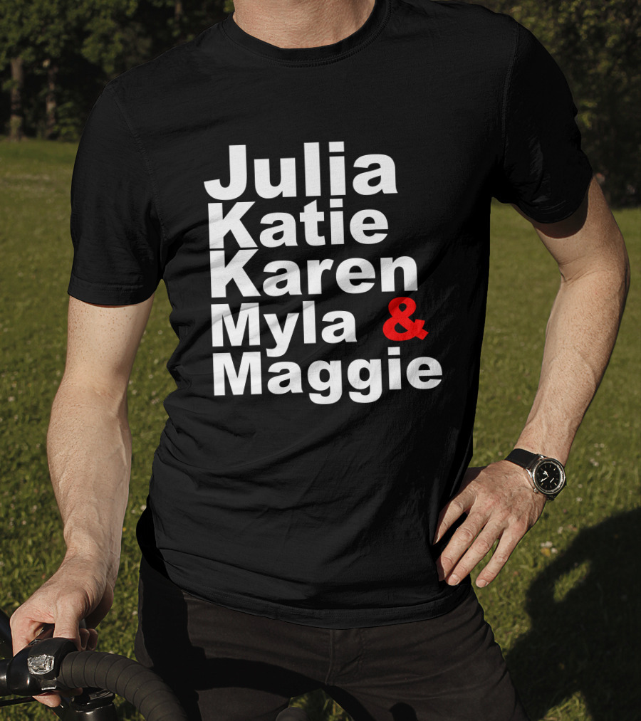 Julia Katie Karen Myla Maggie Allen4IPS Maggie A Lewis Myla 4 Clerk T-Shirt