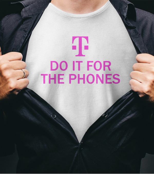 Do It For The Phones T-Mobile Mike Sievert T-Shirt