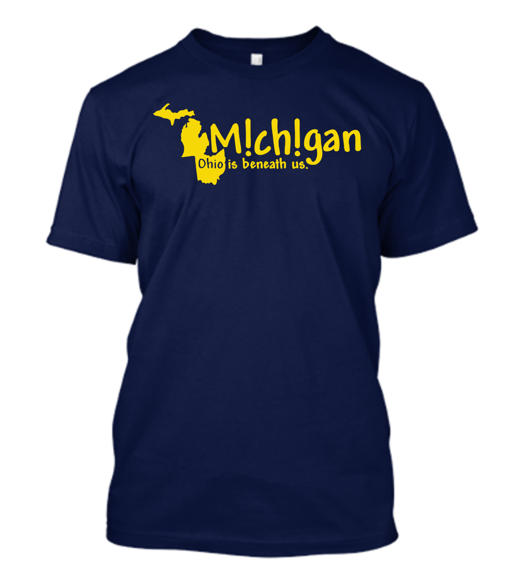Mchgan Ohio Is Beneath Us Map Go Blue Lexi 117 T-Shirt