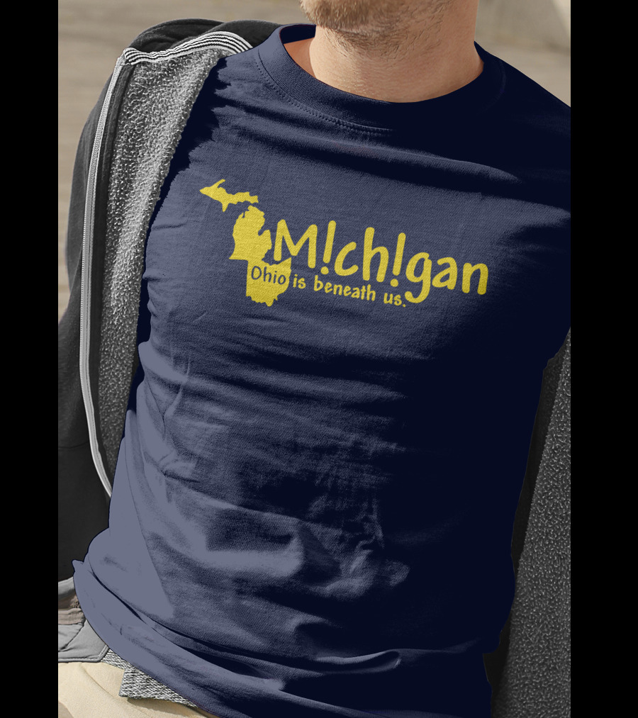 Mchgan Ohio Is Beneath Us Map Go Blue Lexi 117 T-Shirt