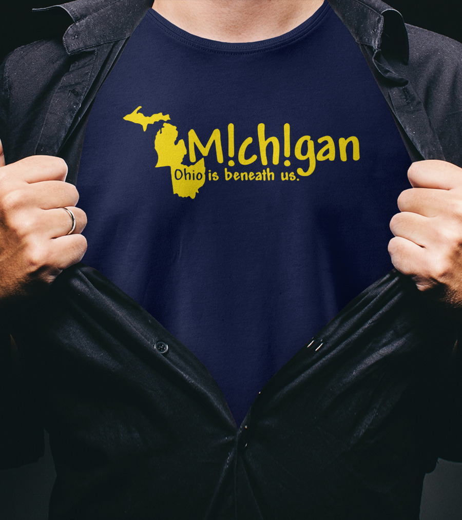 Mchgan Ohio Is Beneath Us Map Go Blue Lexi 117 T-Shirt