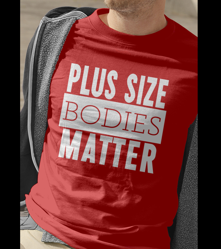 Plus Size Bodies Matter Big Mama Sandy Empowerment Message T-Shirt