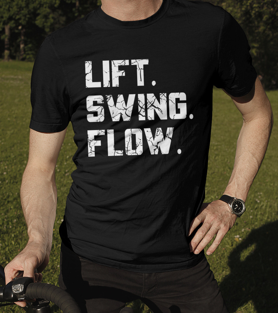 Lift Swing Flow Stephanie Wilkens Critical Mass Fitness Motivation T-Shirt
