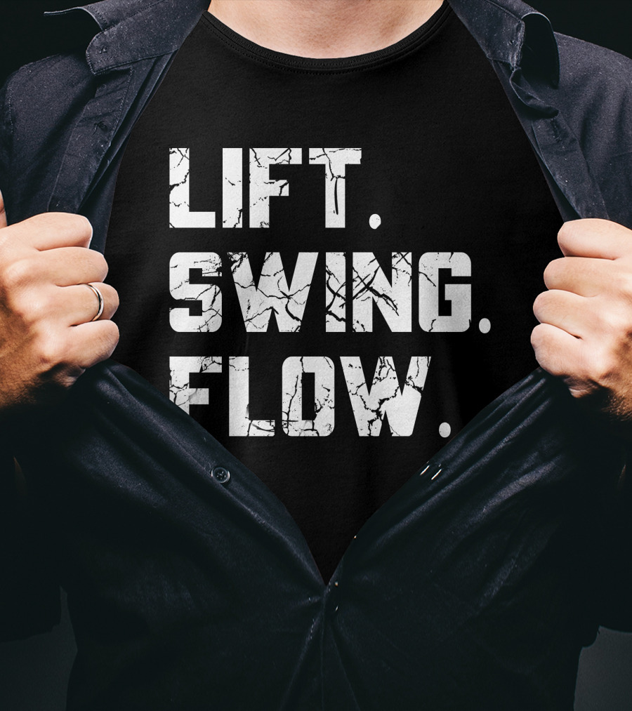 Lift Swing Flow Stephanie Wilkens Critical Mass Fitness Motivation T-Shirt