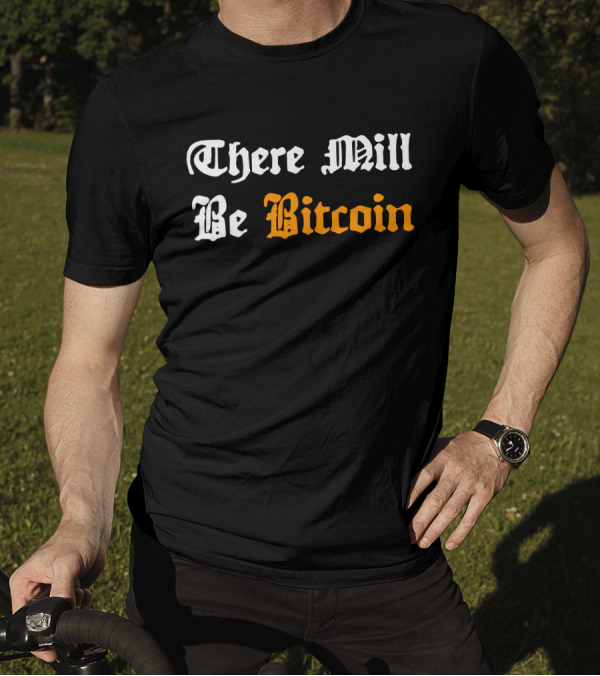 There Mill Be Bitcoin Steve Barbour Jroper 10 T-Shirt