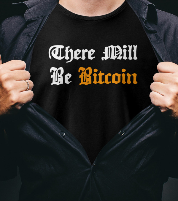 There Mill Be Bitcoin Steve Barbour Jroper 10 T-Shirt