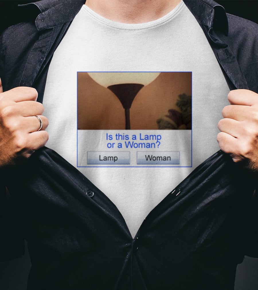 Is This A Lamp Or A Woman? T-Shirt