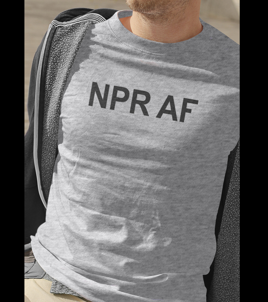 NPR AF Statement Shirt T-Shirt
