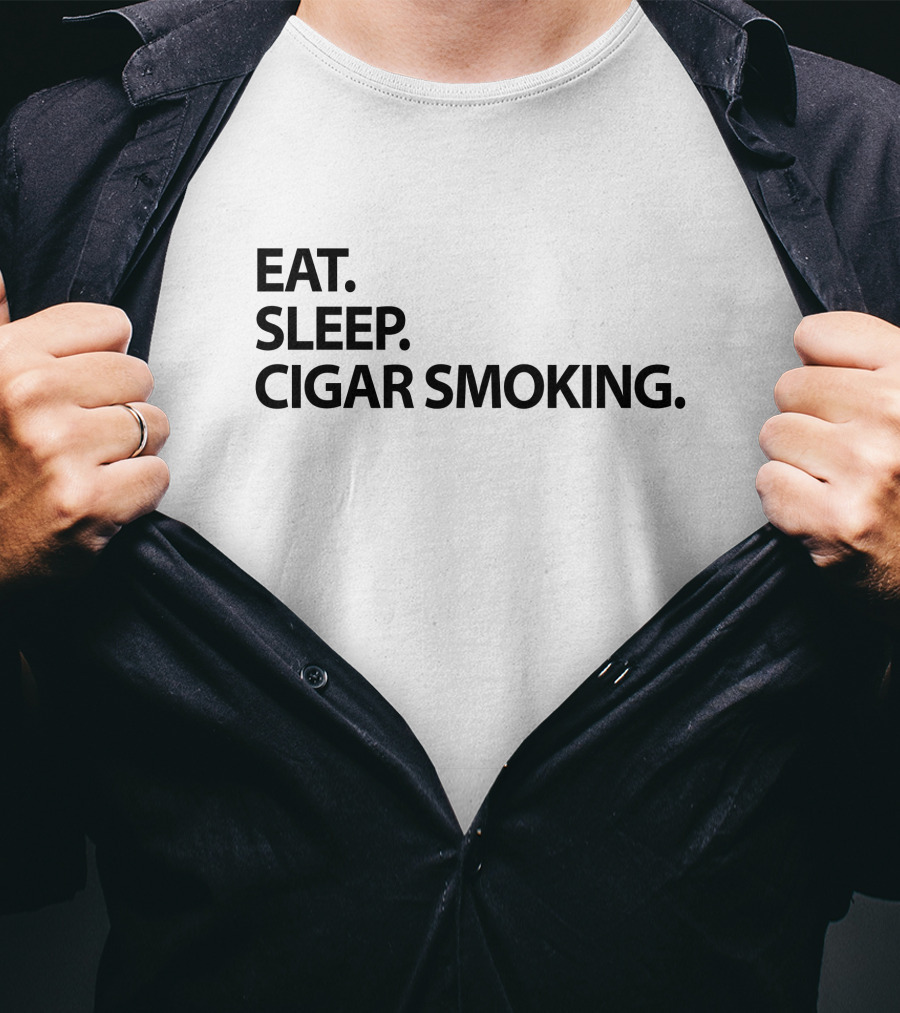 Eat Sleep Cigar Smoking Lifestyle Routine T-Shirt