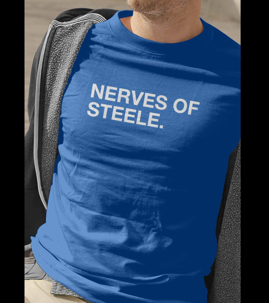 Nerves Of Steele T-Shirt
