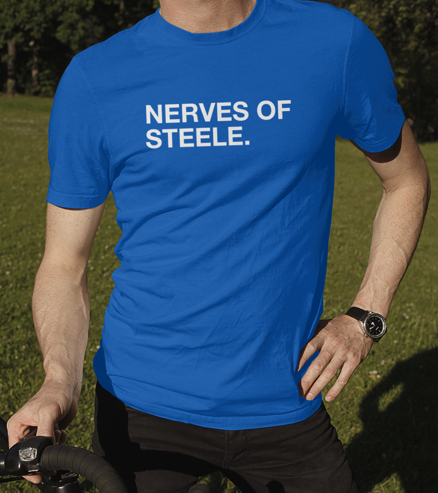 Nerves Of Steele T-Shirt