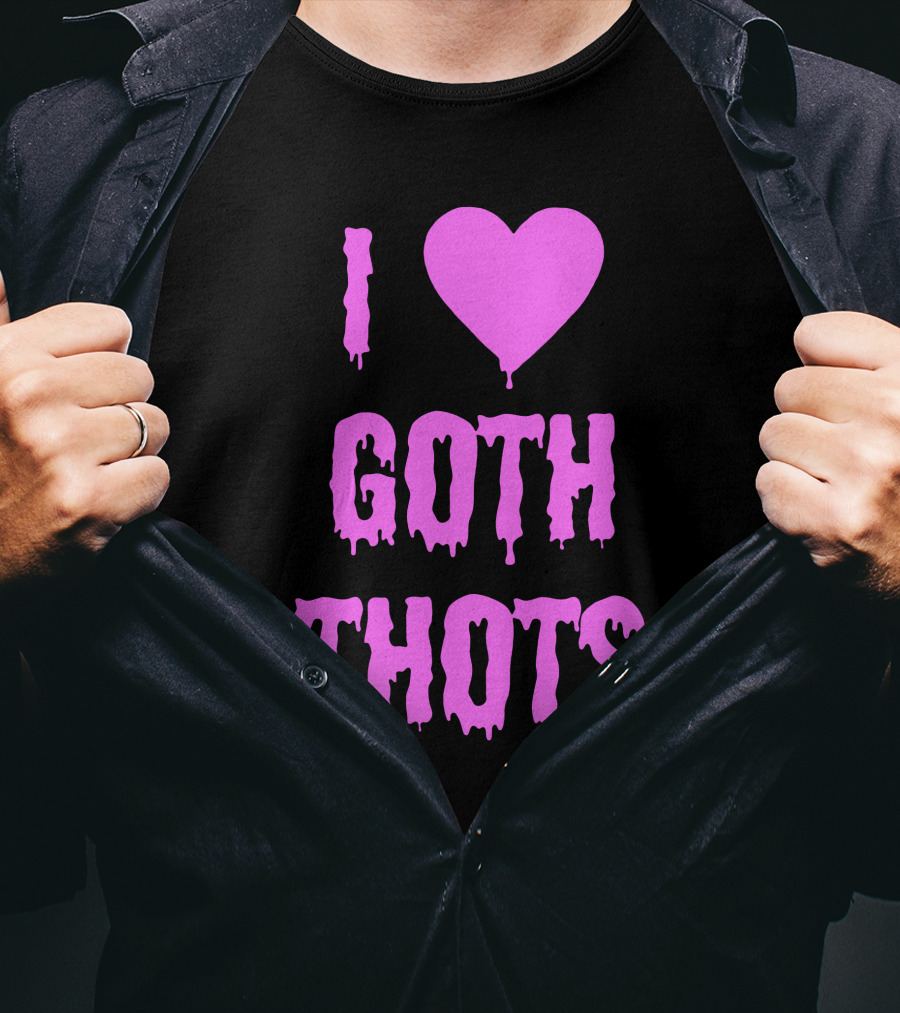 Hantless Merch I Love Goth Thots I Heart Goth Thots T-Shirt