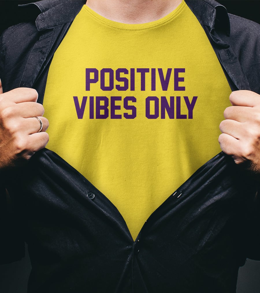 Positive Vibes Only Los Angeles Lakers Colors T-Shirt