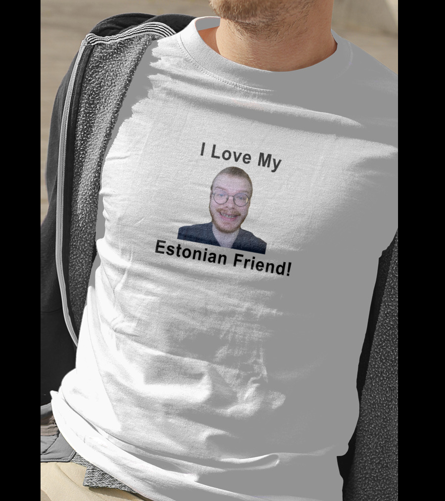I Love My Estonian Friend T-Shirt