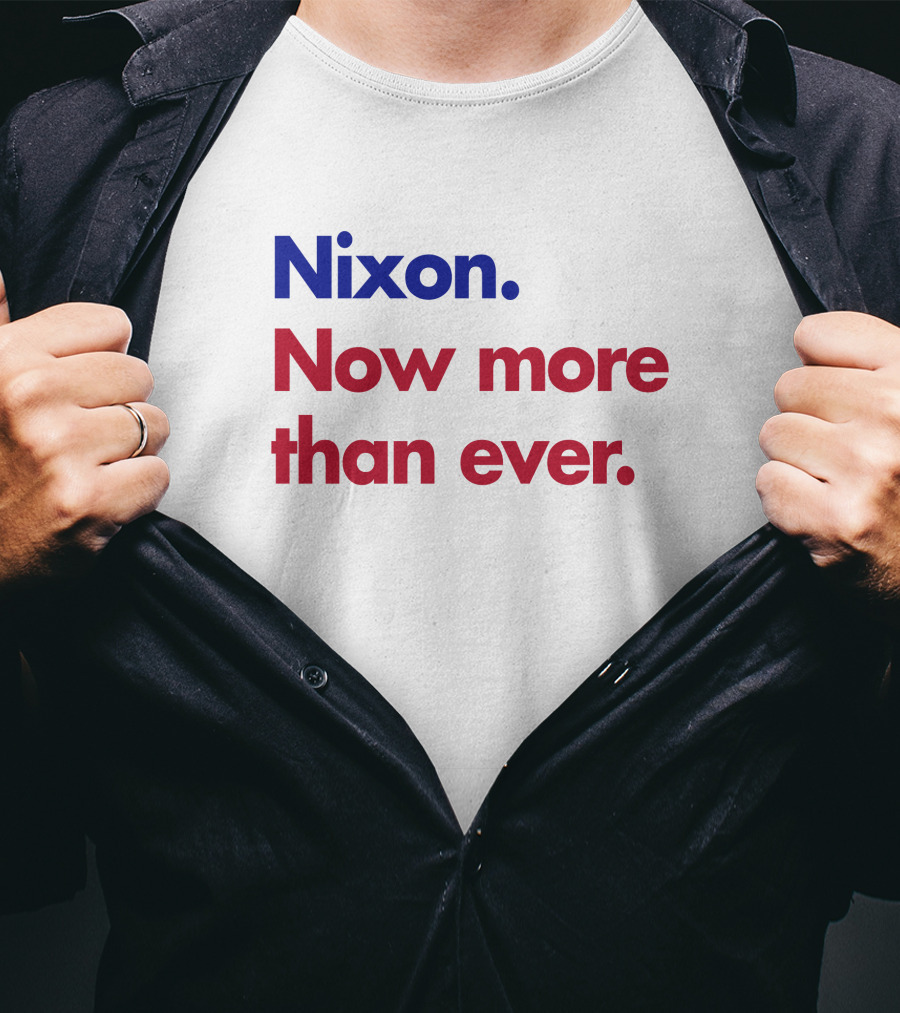 Nixon Now More Than Ever Campaign T-Shirt