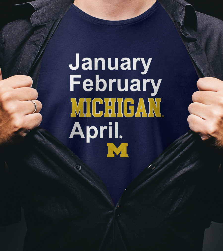 January February Michigan April Michigan Basketball Breaking T-Shirt