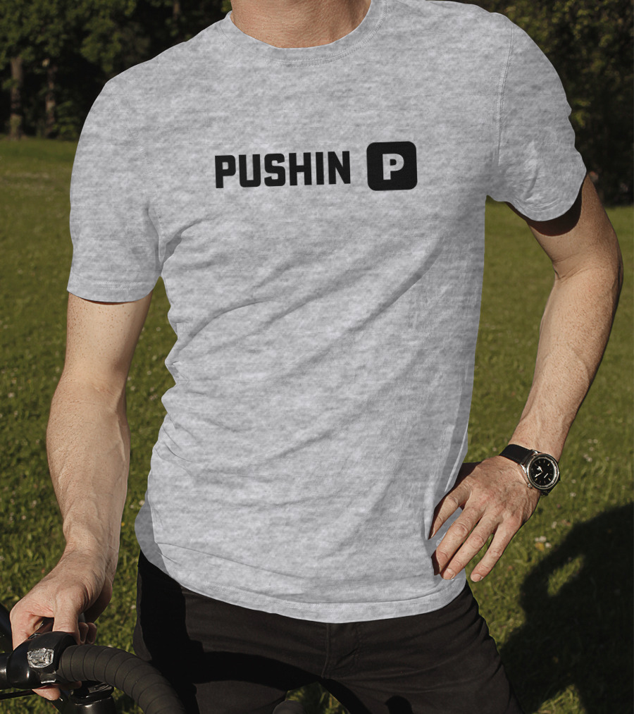 Pushin' P T-Shirt