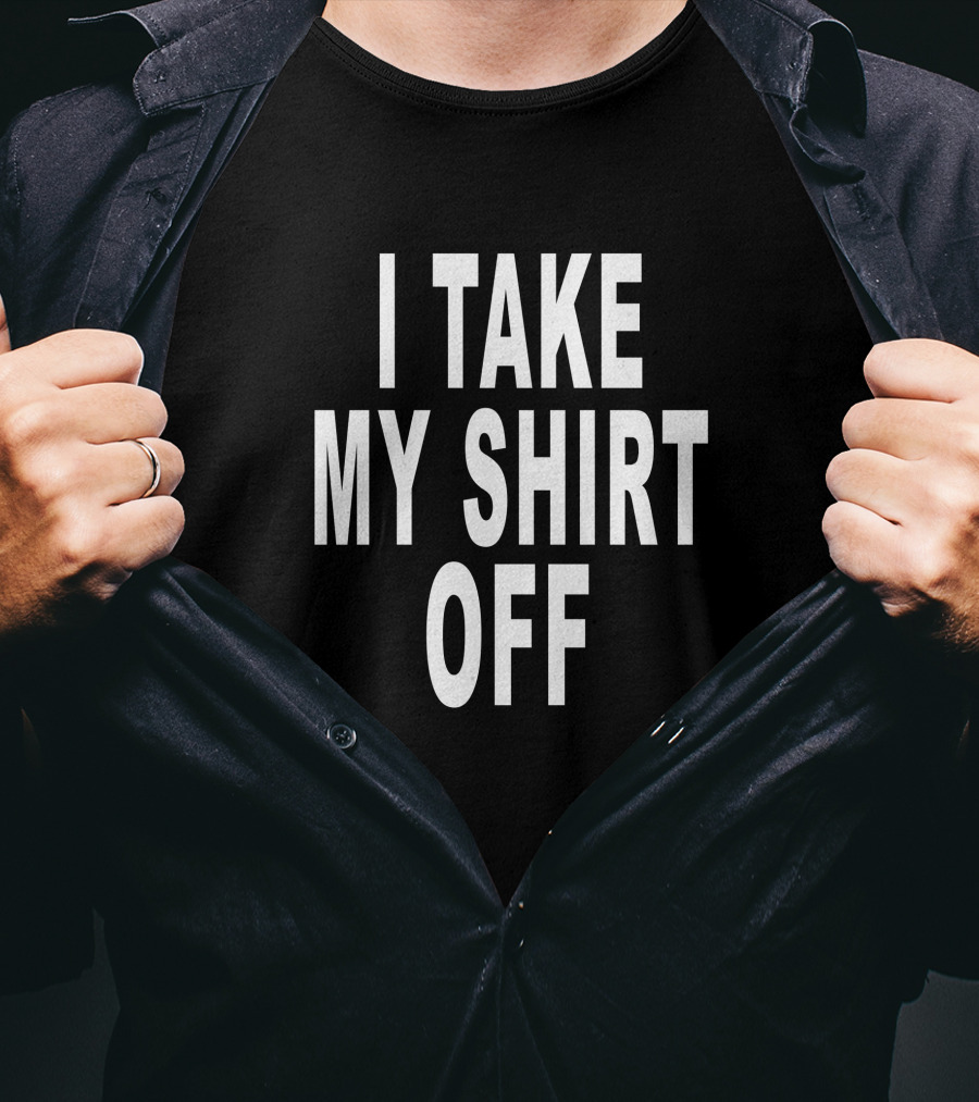 Freal Streetwear I Take My Shirt Off Playboi Carti T-Shirt