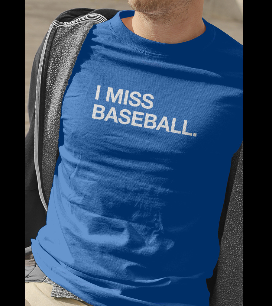 I Miss Baseball Blue Text T-Shirt