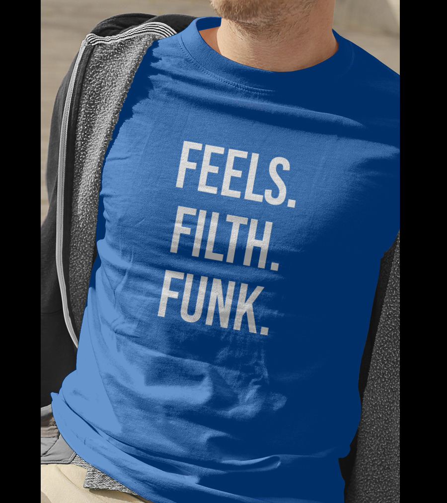 Trivecta Feels Filth Funk Merch T-Shirt