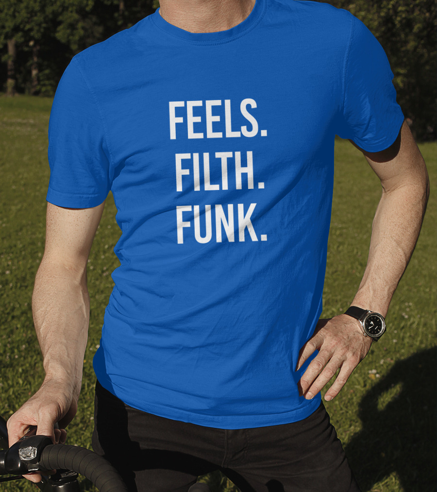 Trivecta Feels Filth Funk Merch T-Shirt