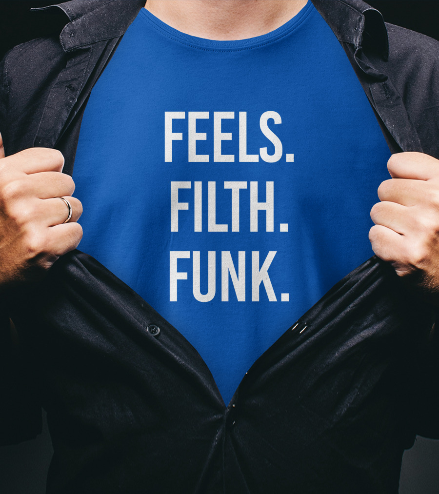 Trivecta Feels Filth Funk Merch T-Shirt