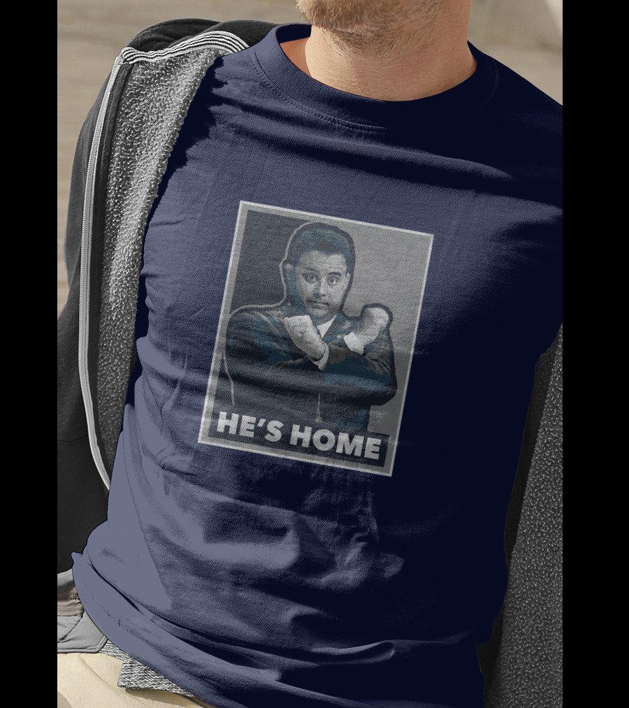 U He's Home T-Shirt