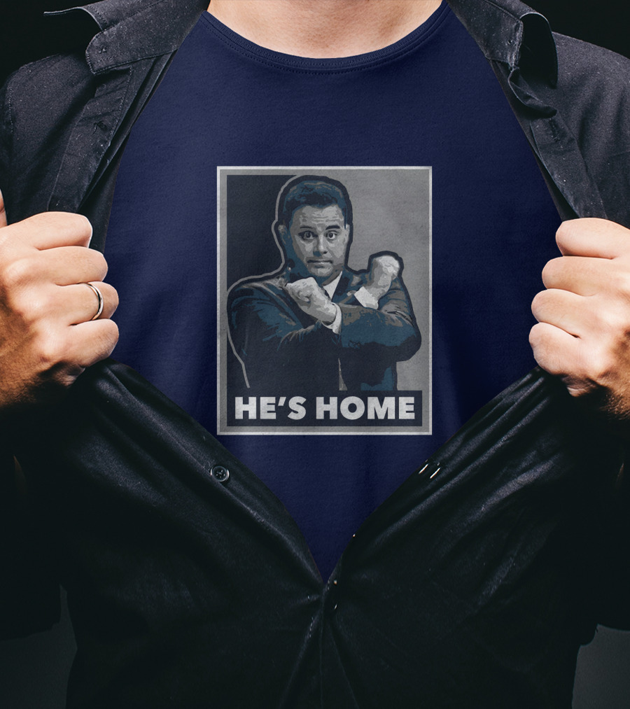 U He's Home T-Shirt