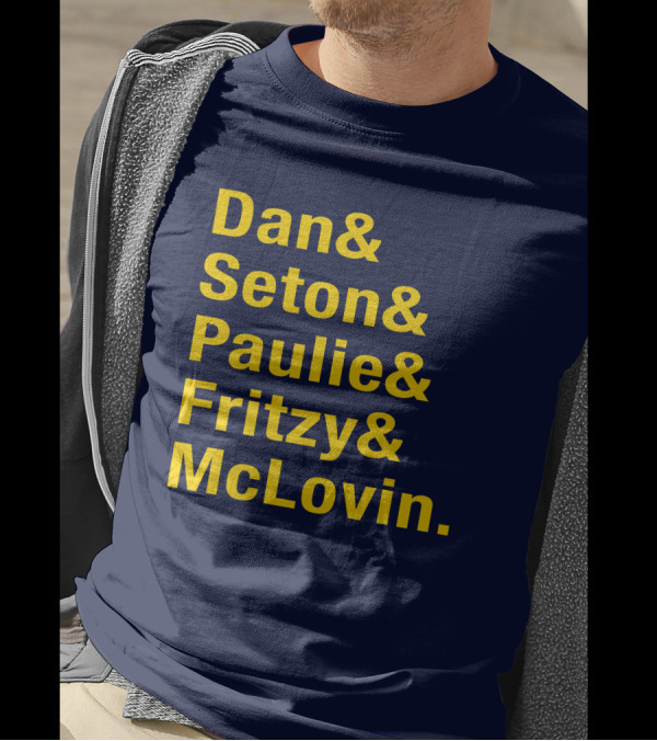 Dan Seton Paulie Fritzy McLovin Dan Patrick Show Crew Members T-Shirt