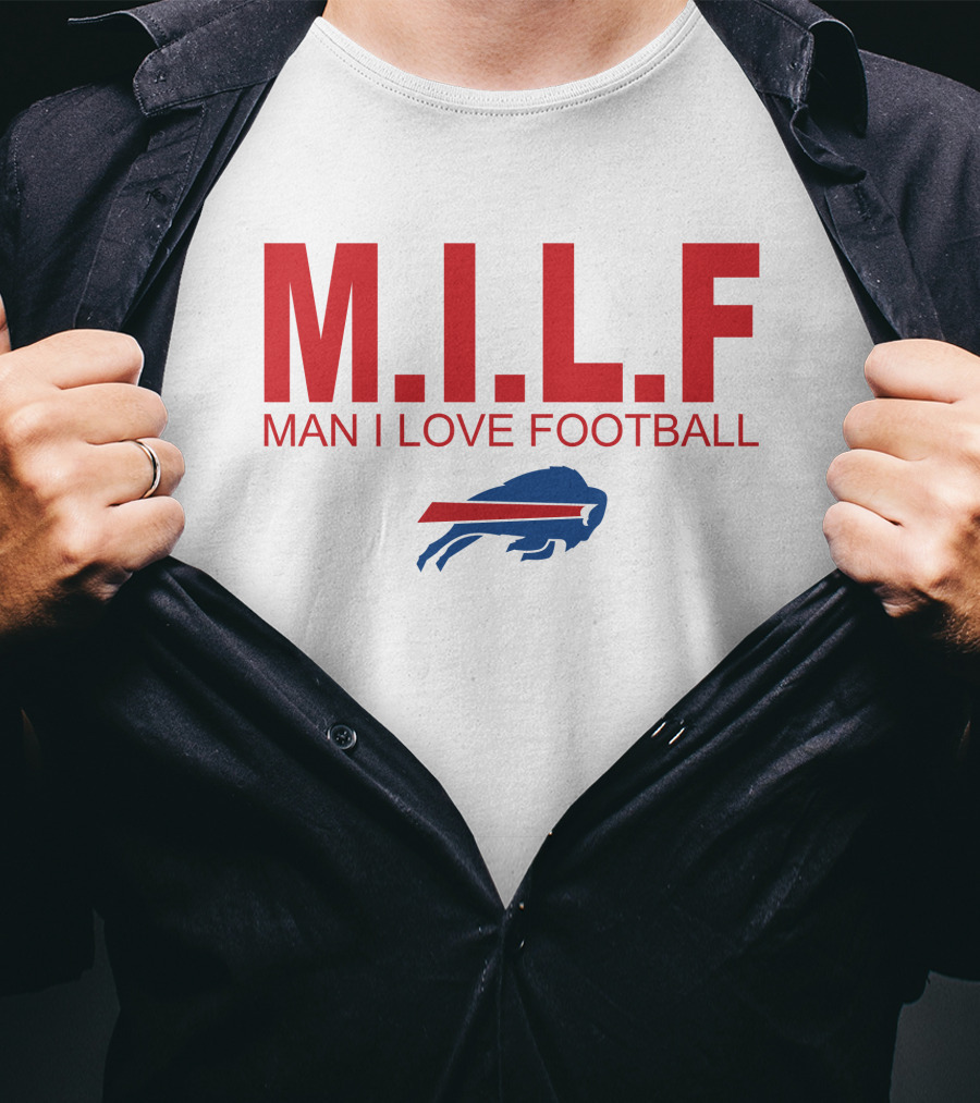 M.I.L.F Man I Love Football Buffalo Bills #BillsMafia T-Shirt