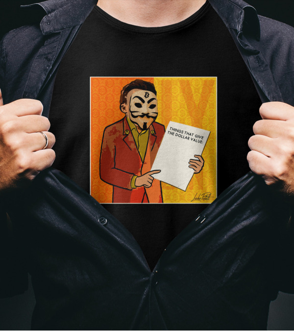 Lucho Poletti Bitcoin Guy Fawkes Mask Things That Give The Dollar Value T-Shirt