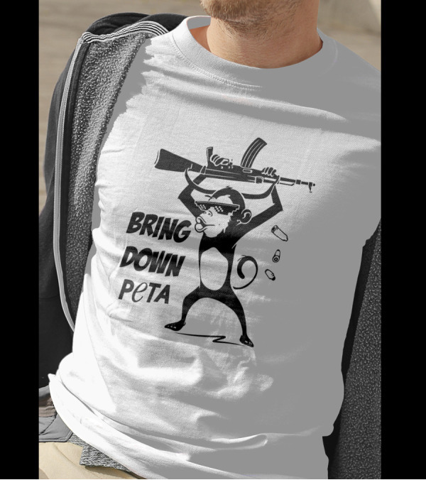 Bring Down Peta Monkey With A Gun Cassandrarules T-Shirt