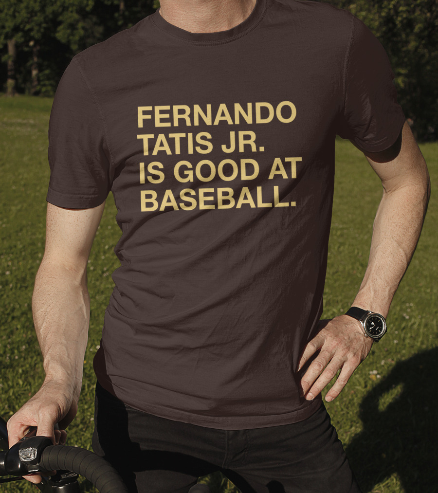 Fernando Tatis Jr Is Good At Baseball Erik Comm T-Shirt