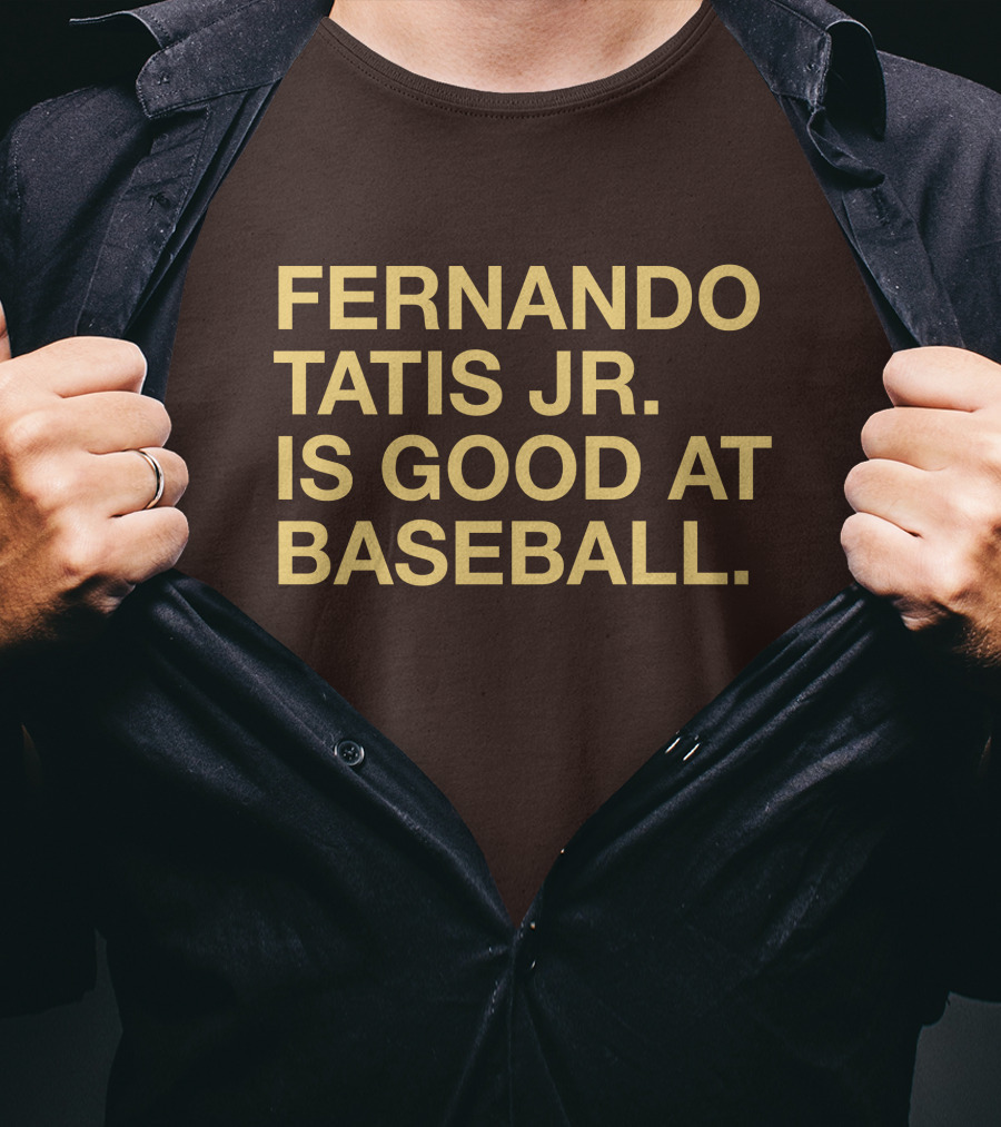 Fernando Tatis Jr Is Good At Baseball Erik Comm T-Shirt