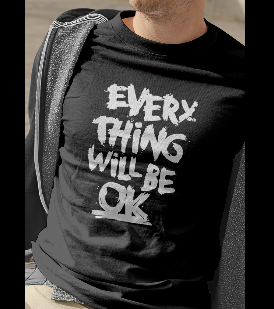 Myanmar Ma Kyal Sin Everything Will Be OK T-Shirt