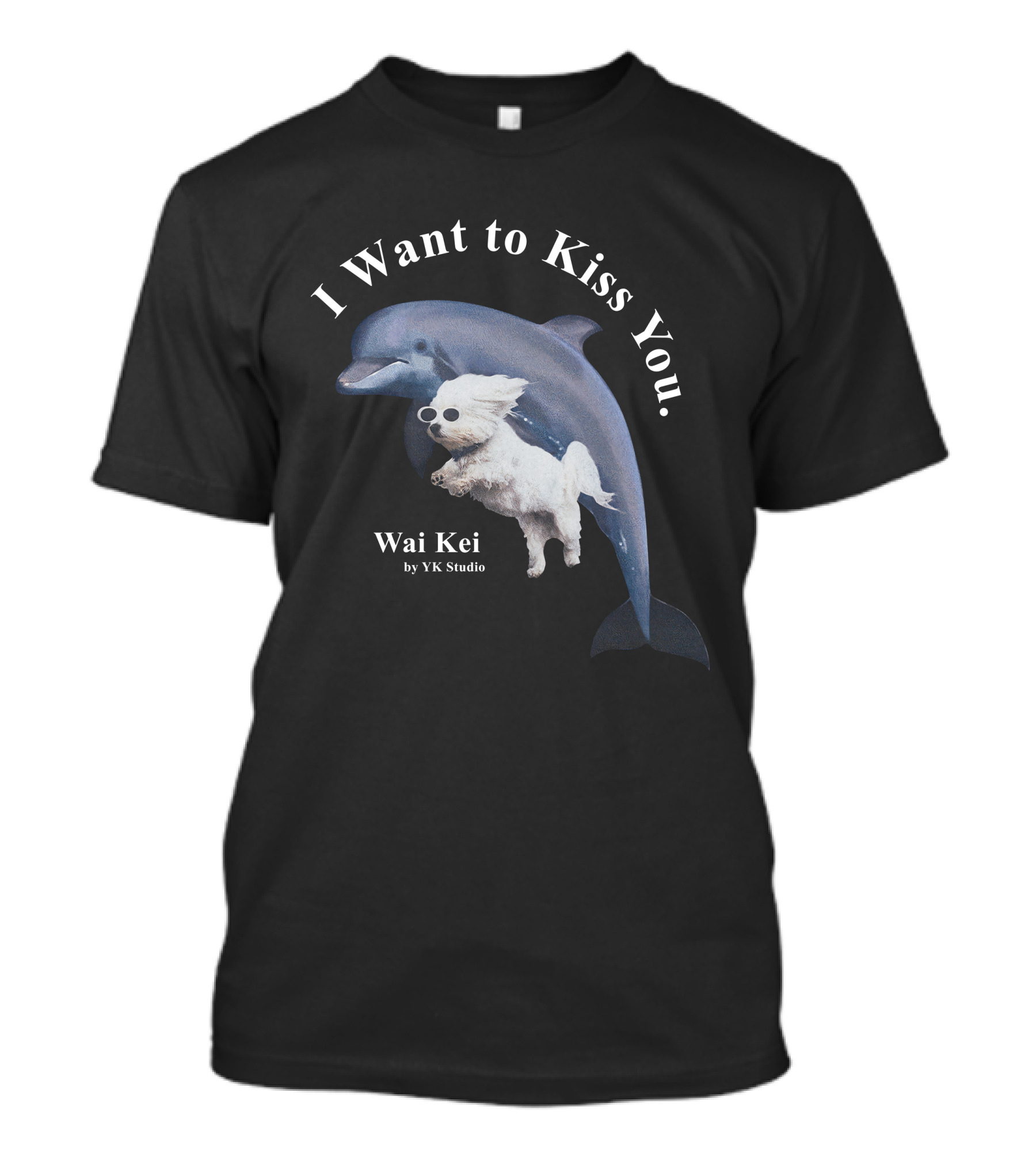 I Want To Kiss You Wai Kei Puppy Dolphin By YK Studio T-Shirt