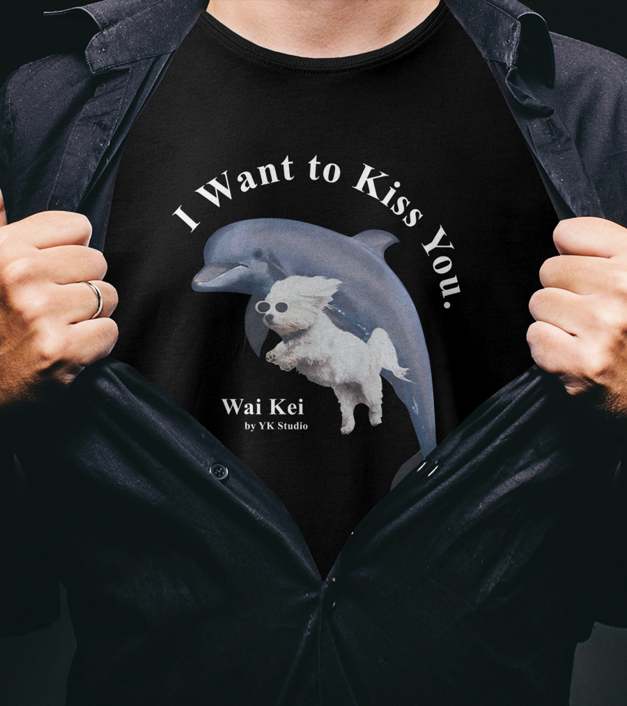 I Want To Kiss You Wai Kei Puppy Dolphin By YK Studio T-Shirt