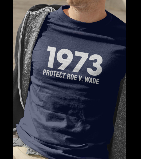 1973 Protect Roe V Wade Reproductive Rights Aimee Carrero T-Shirt