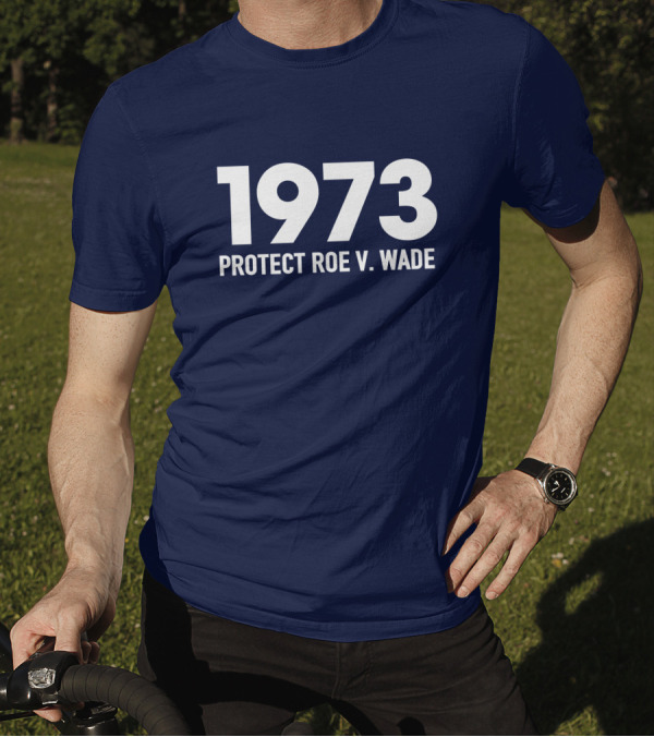 1973 Protect Roe V Wade Reproductive Rights Aimee Carrero T-Shirt