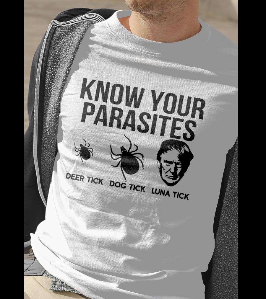 Vanessa Gorman Palmer Report Know Your Parasites Deer Tick Dog Tick Luna Tick Political Satire T-Shirt