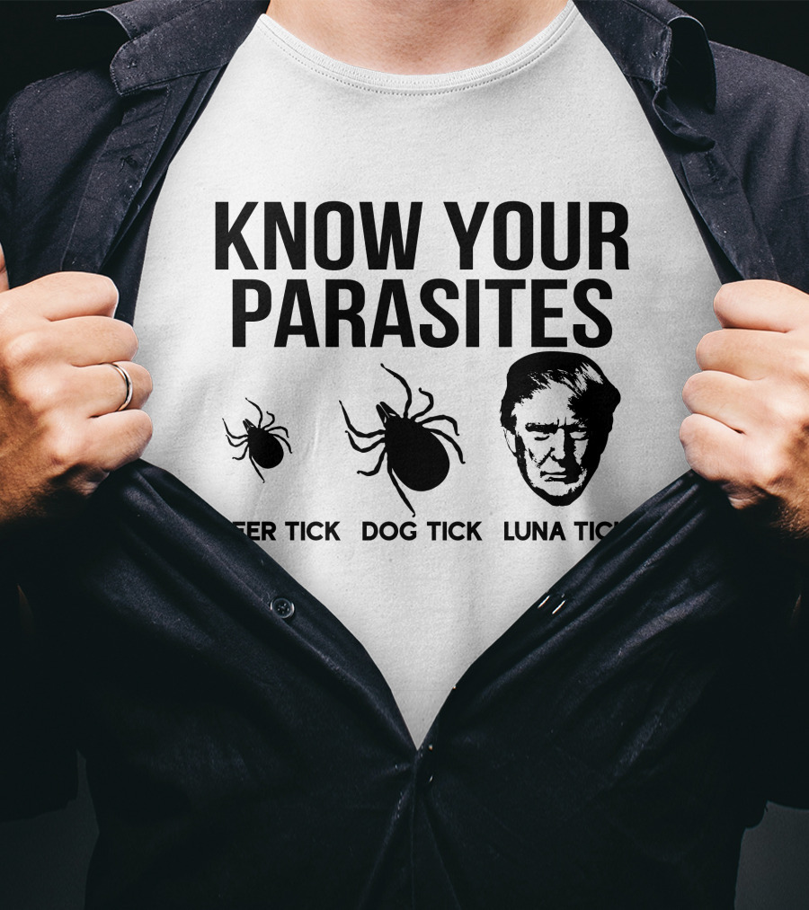 Vanessa Gorman Palmer Report Know Your Parasites Deer Tick Dog Tick Luna Tick Political Satire T-Shirt