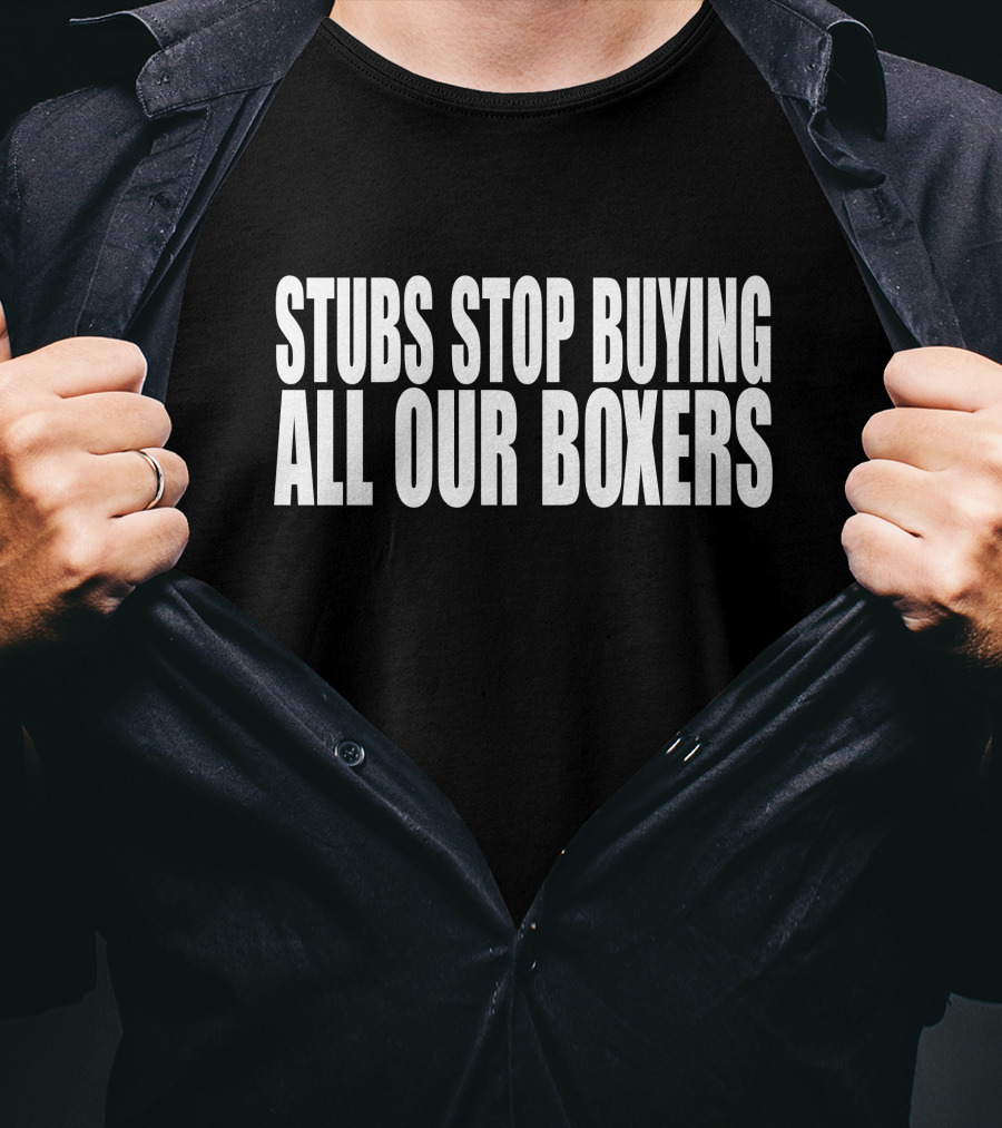 Stubs Stop Buying All Our Boxers Reginald T-Shirt