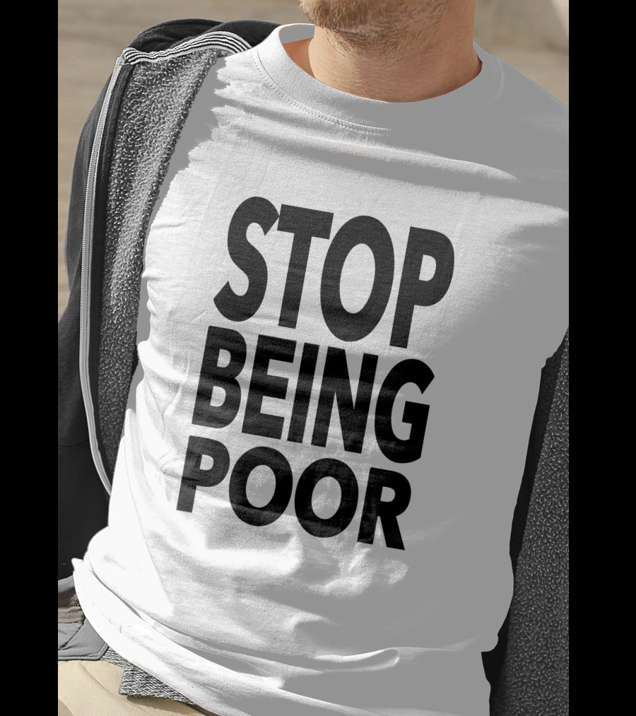 Ellie Paris Hilton Stop Being Poor T-Shirt