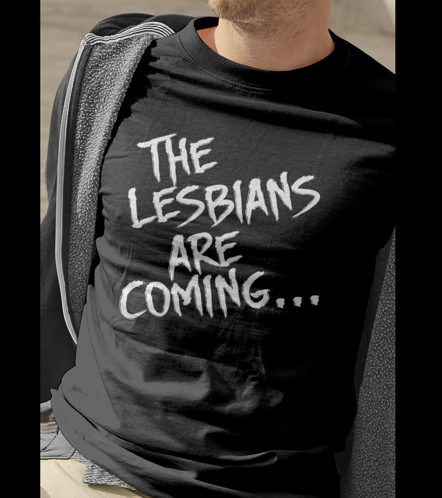 Lea DeLaria The Lesbians Are Coming T-Shirt