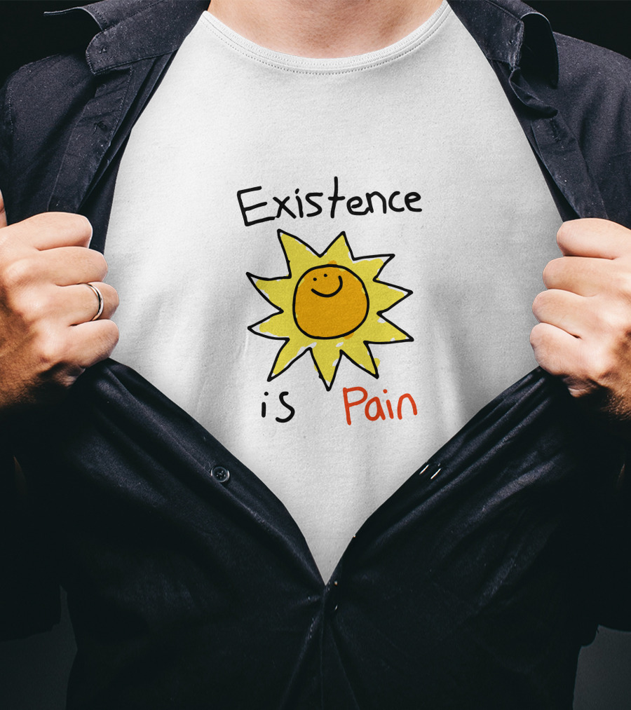 Existence Is Pain Smiling Sun Doodle T-Shirt