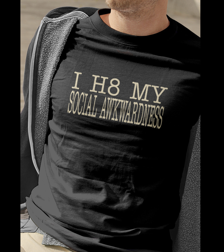 Imani I H8 My Social Awkwardness T-Shirt