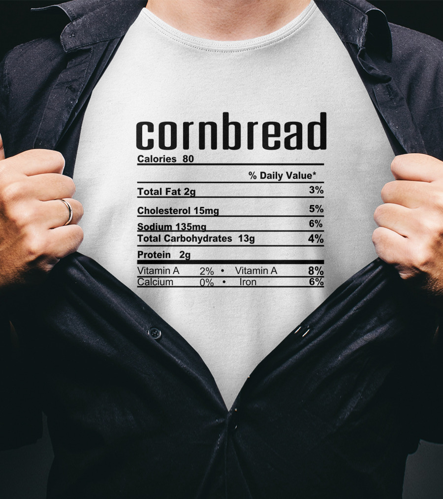 Thanksgiving Christmas Cornbread Nutrition Calories Fat Cholesterol Sodium Carbohydrates Protein Vitamins Iron T-Shirt