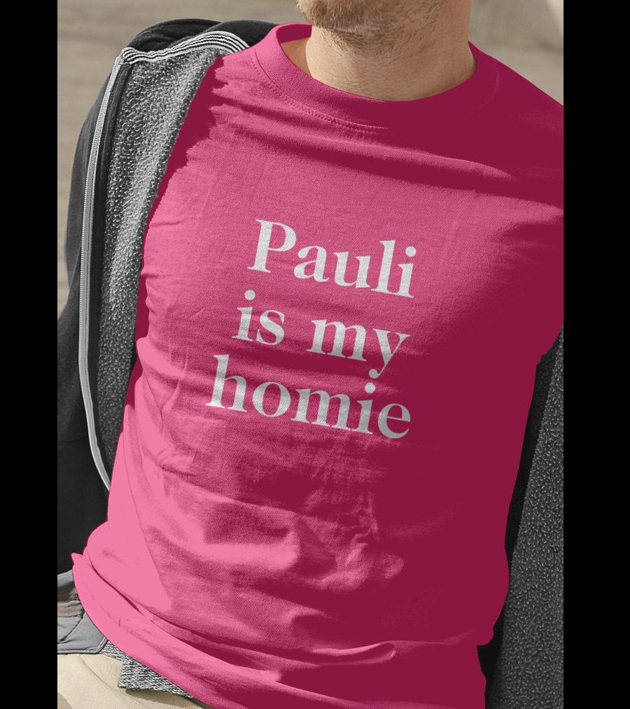 Lwtismyfav Pauli Is My Homie Statement T-Shirt