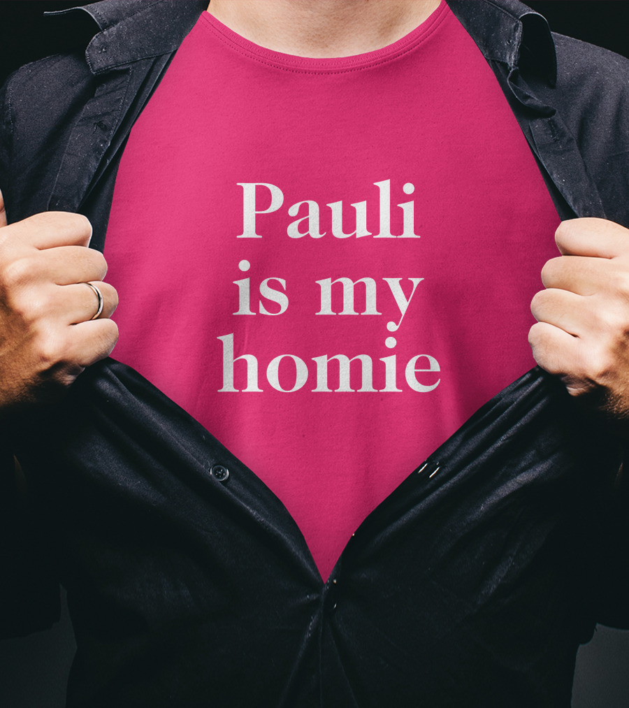 Lwtismyfav Pauli Is My Homie Statement T-Shirt