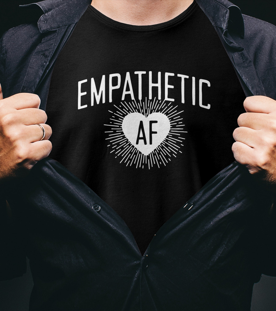 Empathetic AF Heart Burst T-Shirt